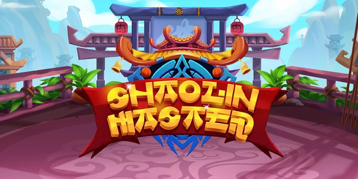 Cara Bermain Slot Shaolin Master yang Bikin Dompet Tebal