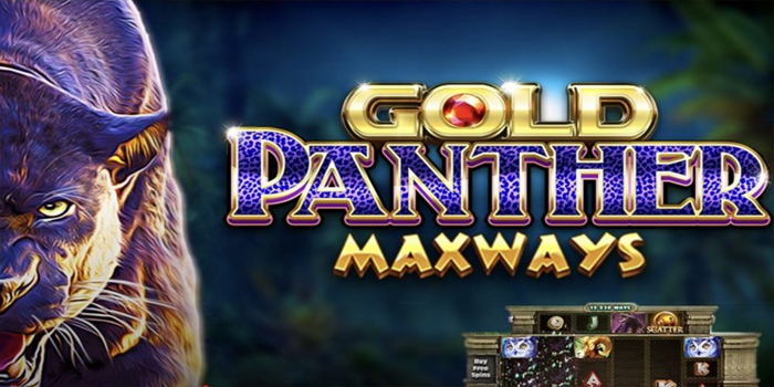 Strategi Rahasia Agar Jackpot Besar di Slot Gold Panther Maxways